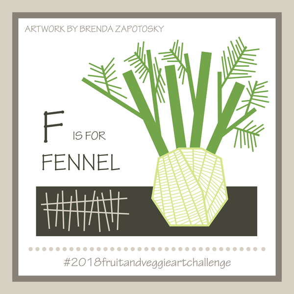F is for Fennel by Brenda Zapotosky