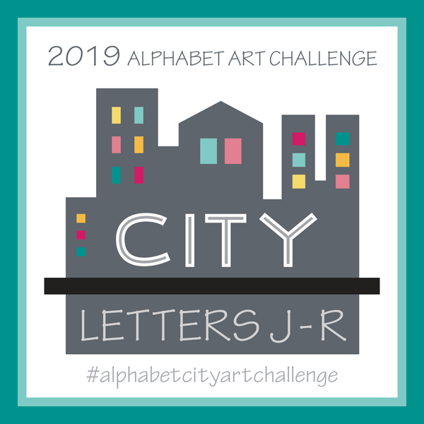 Alphabet City Art Challenge Blog Post J thru R
